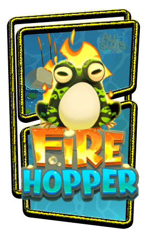 ทดลองเล่นสล็อต Fire Hopper