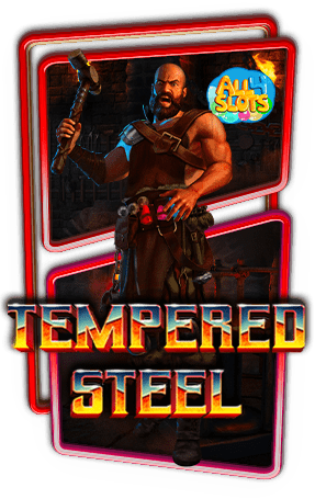ทดลองเล่นสล็อต Tempered Steel